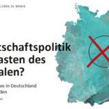 Wirtschaftspolitik zu Lasten des Sozialen?